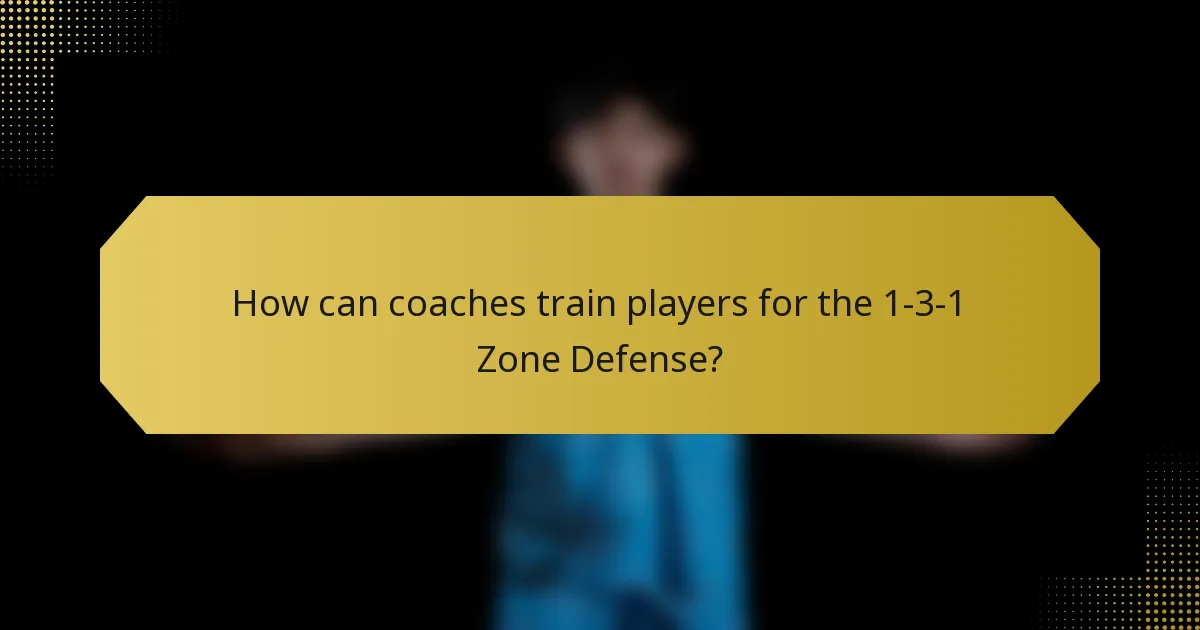 How can coaches train players for the 1-3-1 Zone Defense?
