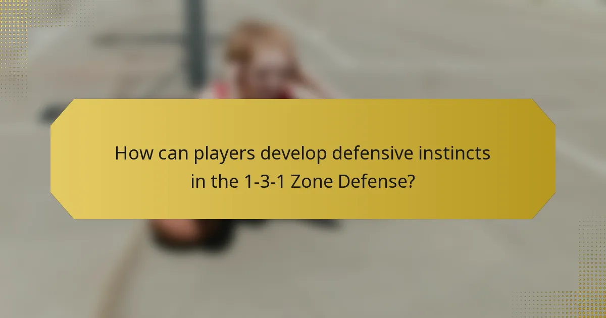 How can players develop defensive instincts in the 1-3-1 Zone Defense?