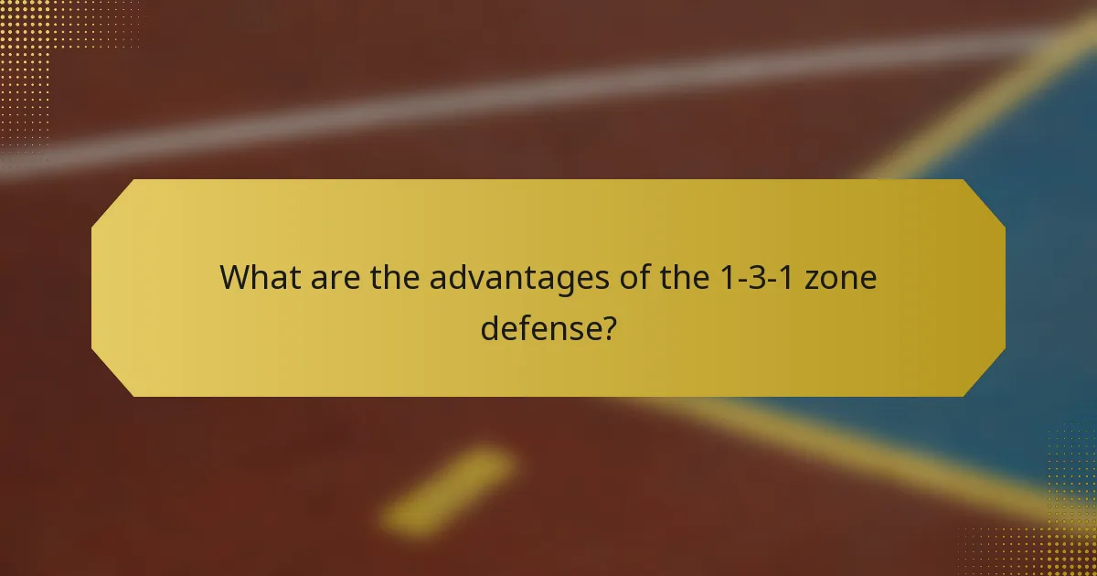 What are the advantages of the 1-3-1 zone defense?