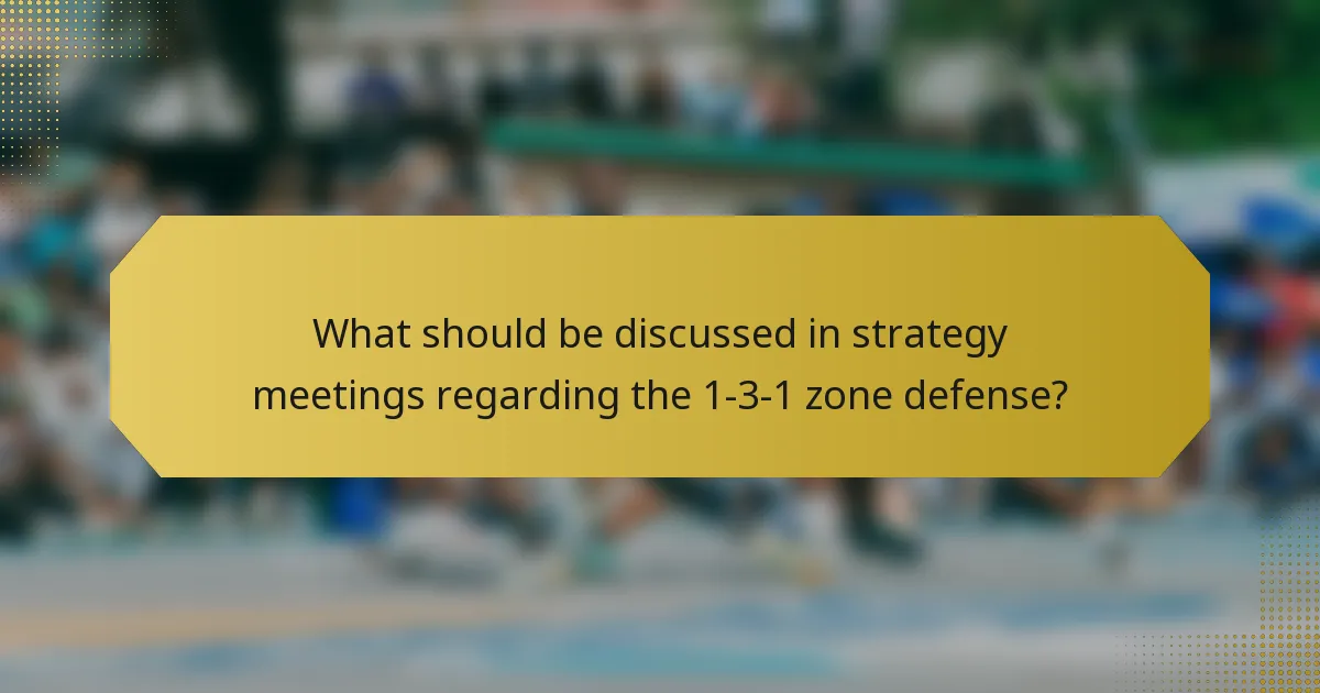 What should be discussed in strategy meetings regarding the 1-3-1 zone defense?